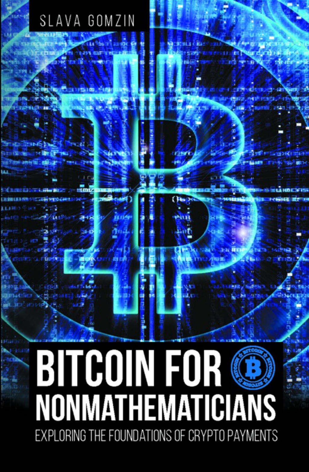 Bitcoin for Nonmathematicians: Exploring the Foundations of Crypto Payments - (PDF/EPUB Version)