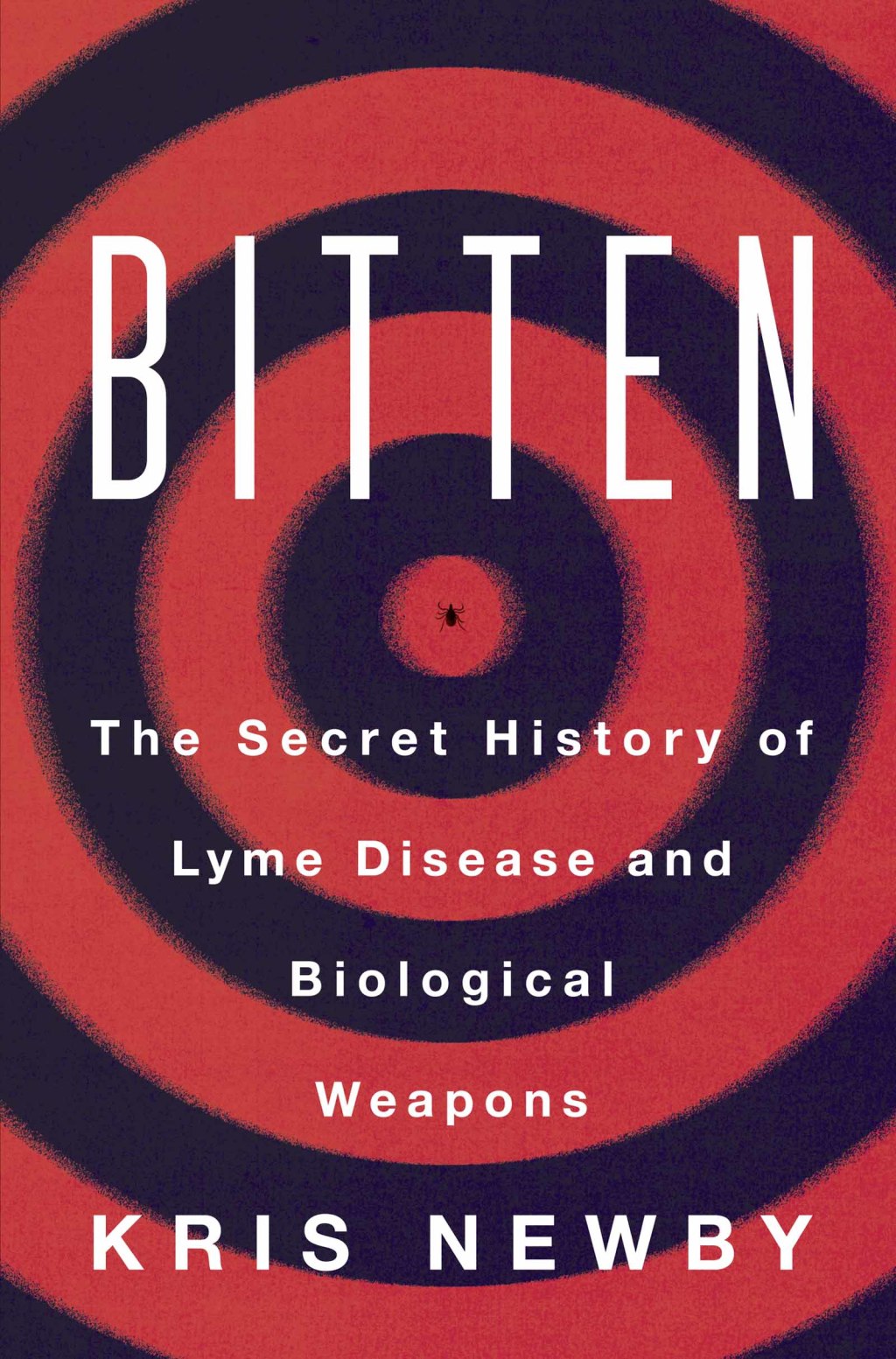 Bitten The Secret History of Lyme Disease and Biological Weapons - (PDF/EPUB Version)