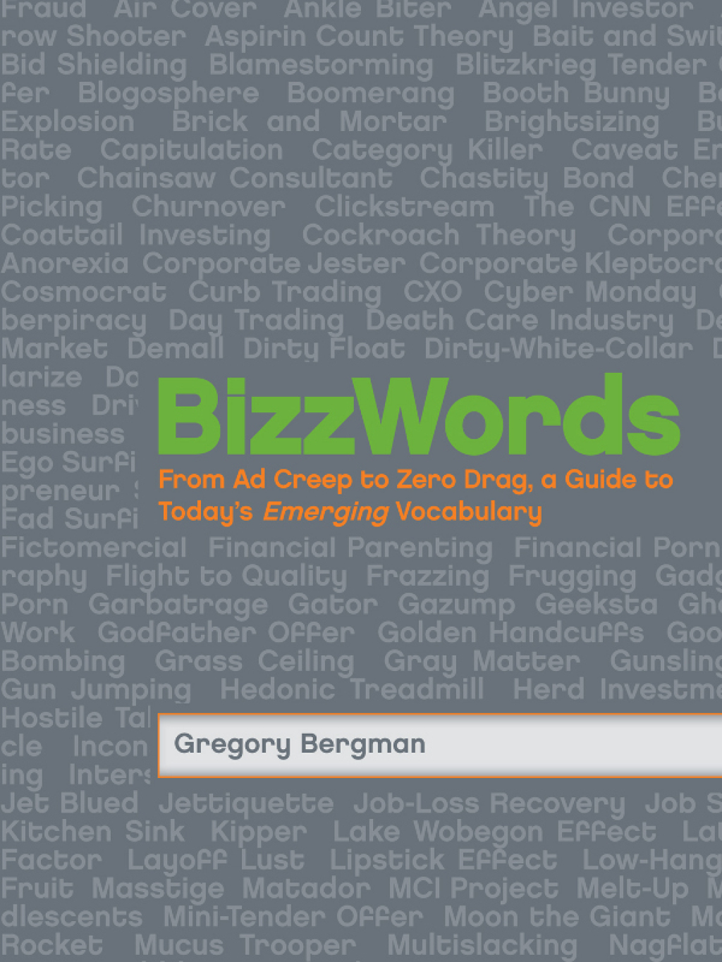 BizzWords From Ad Creep to Zero Drag, a Guide to Today's Emerging Vocabulary - (PDF/EPUB Version)