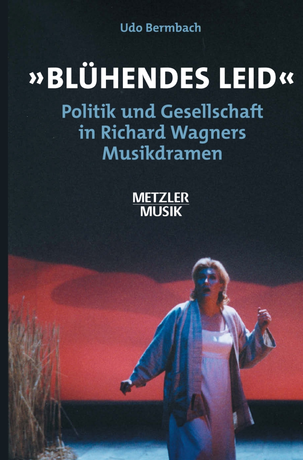 "BlÃ¼hendes Leid" Politik und Gesellschaft in Richard Wagners Musikdramen  â€“ PDF/EPUB Version Downloadable