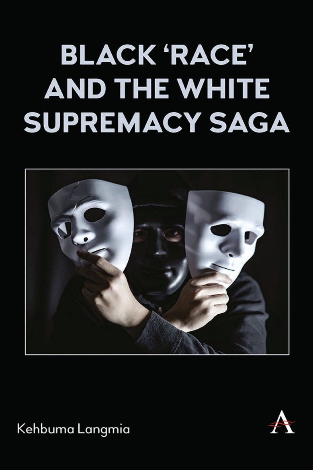 Black â€˜raceâ€™ and the White Supremacy Saga - (PDF/EPUB Version)