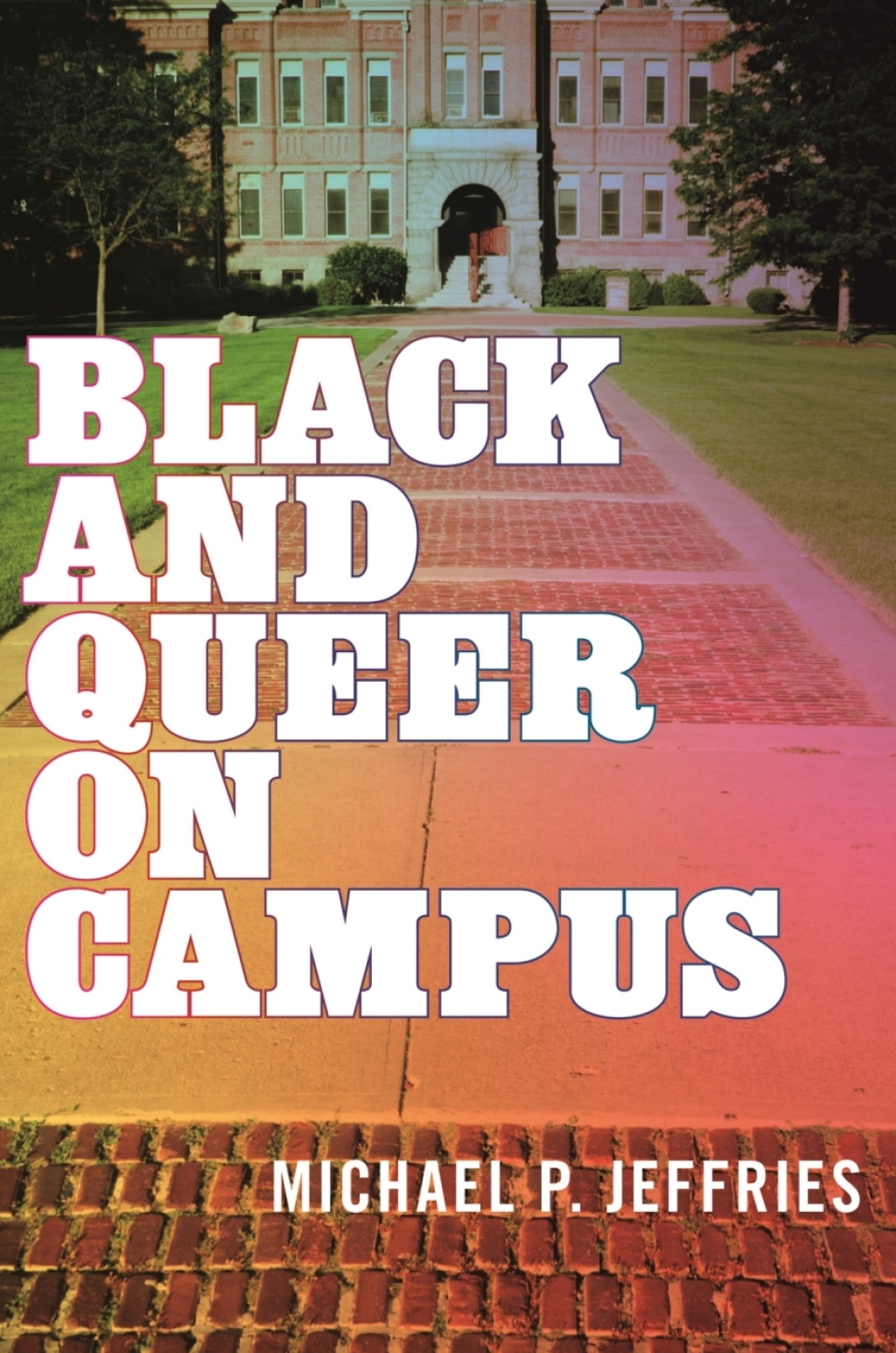 Black and Queer on Campus - (PDF/EPUB Version)