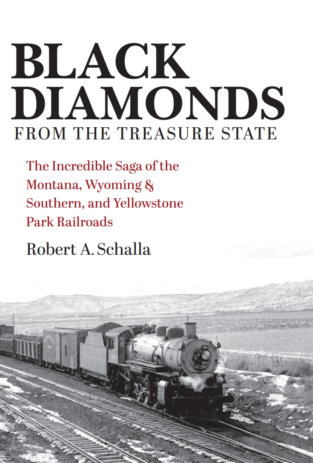 Black Diamonds from the Treasure State The Incredible Saga of the Montana, Wyoming & Southern, and Yellowstone Park Railroads - (PDF/EPUB Version)