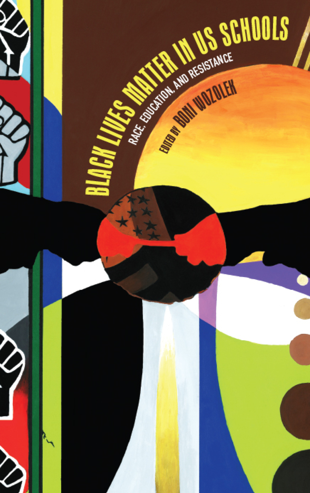 Black Lives Matter in US Schools Race, Education, and Resistance - (PDF/EPUB Version)