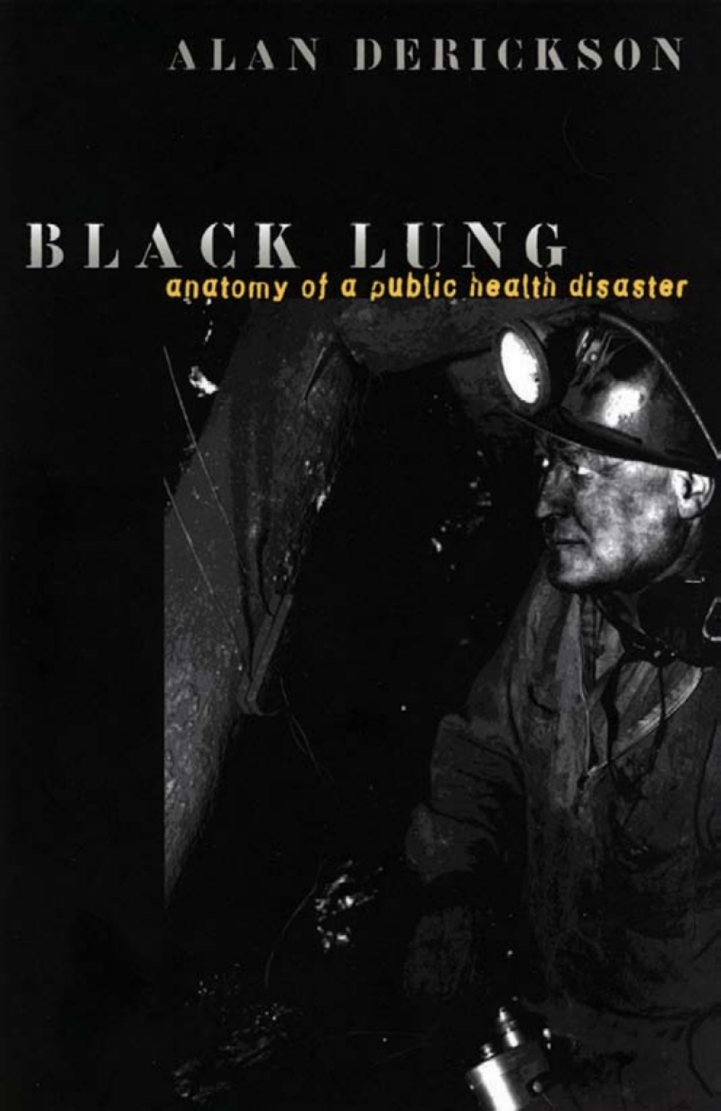 Black Lung Anatomy of a Public Health Disaster 1st Edition â€“ PDF/EPUB Version Downloadable