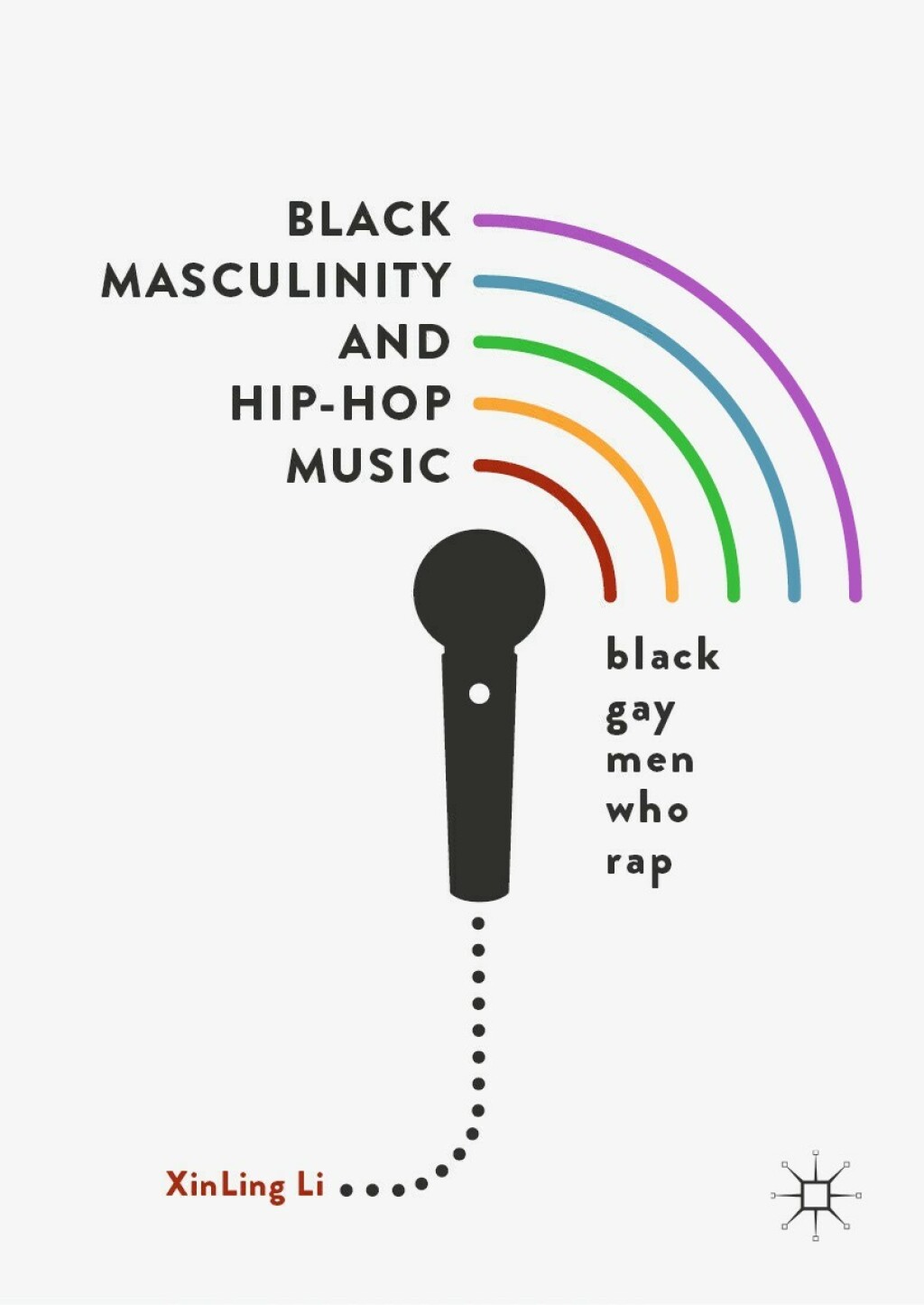 Black Masculinity and Hip-Hop Music Black Gay Men Who Rap  â€“ PDF/EPUB Version Downloadable