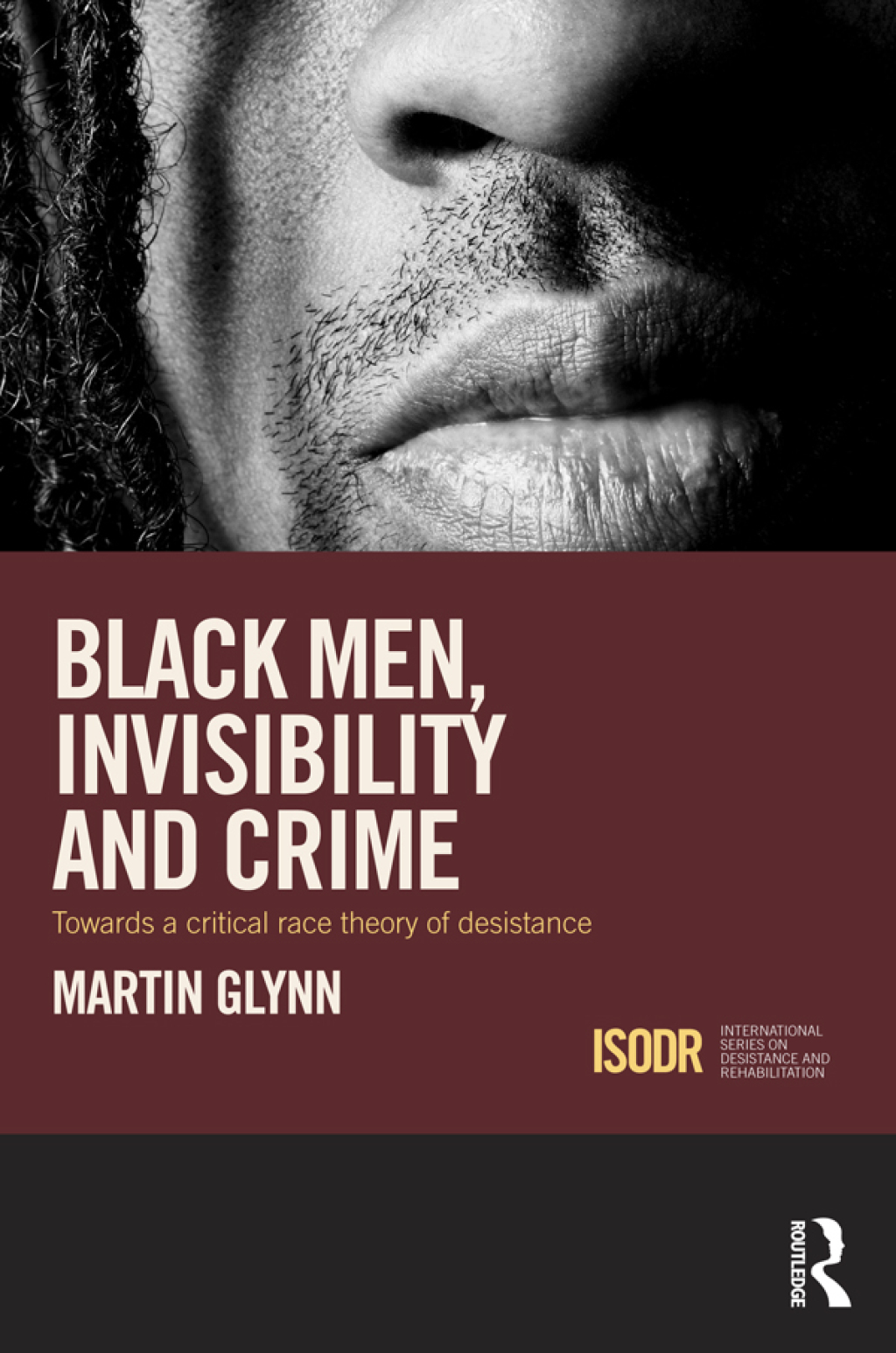 Black Men, Invisibility and Crime Towards a Critical Race Theory of ...