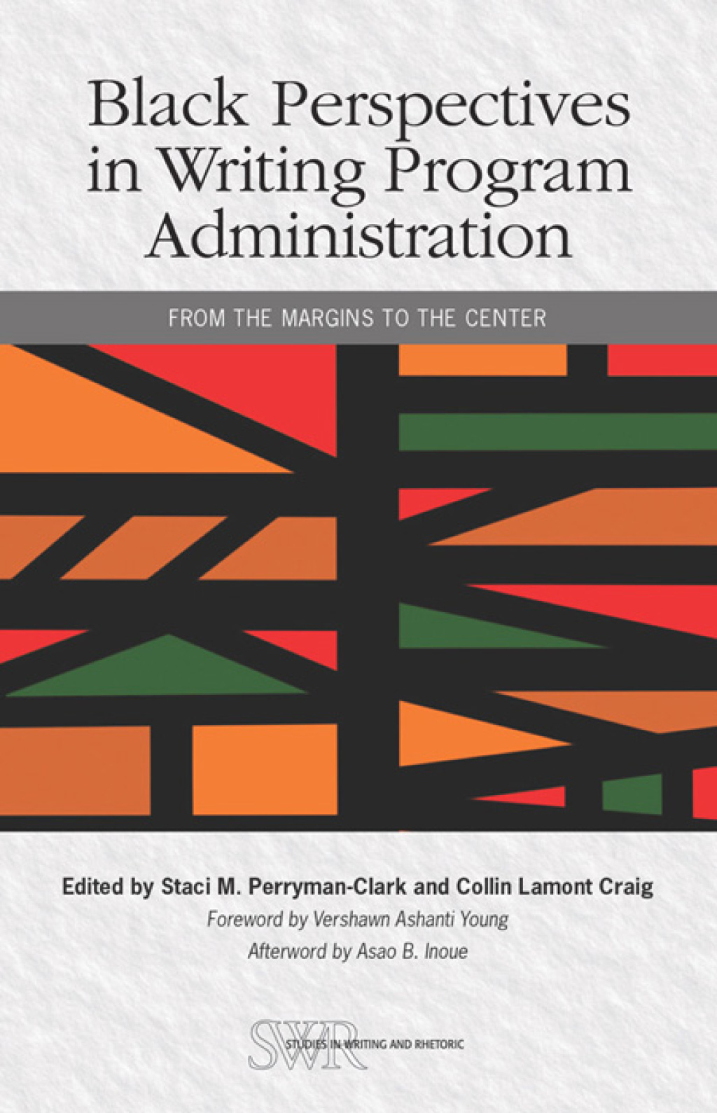 Black Perspectives in Writing Program Administration From the Margins to the Center - (PDF/EPUB Version)