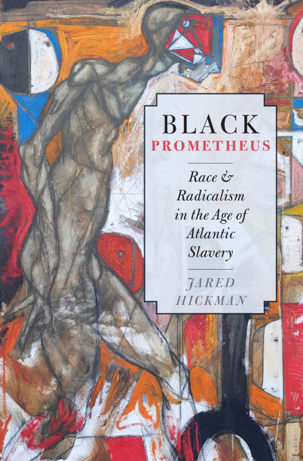 Black Prometheus Race and Radicalism in the Age of Atlantic Slavery 1st Edition â€“ PDF/EPUB Version Downloadable