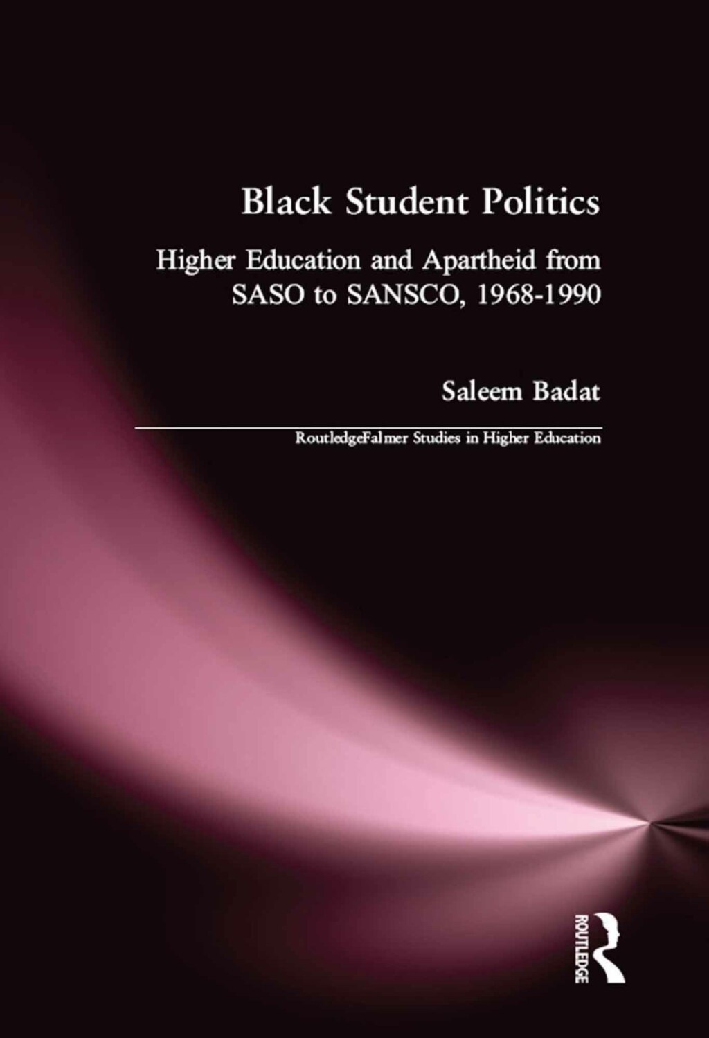 Black Student Politics Higher Education and Apartheid from SASO to SANSCO, 1968-1990 1st Edition â€“ PDF/EPUB Version Downloadable