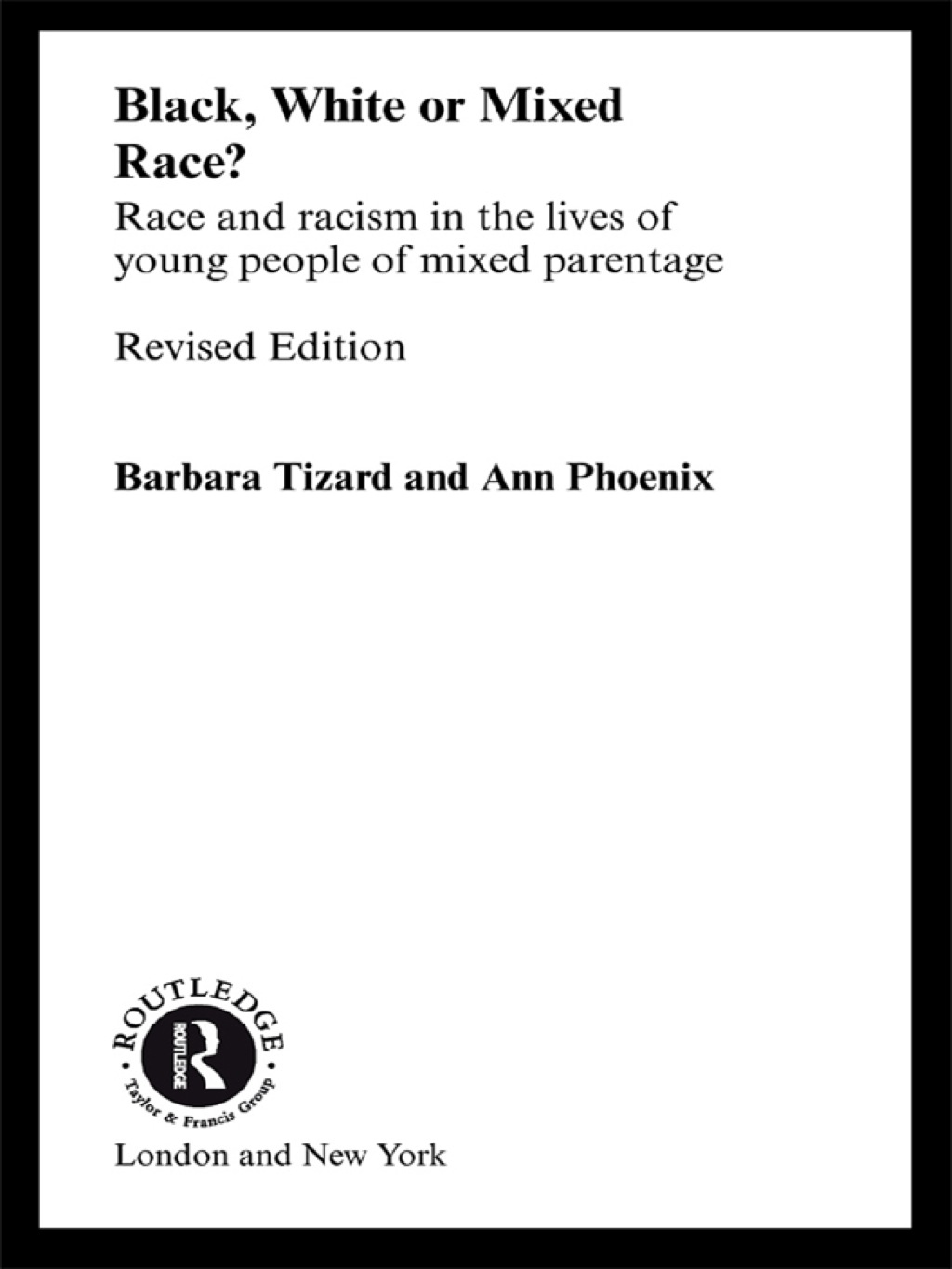 Black, White or Mixed Race? Race and Racism in the Lives of Young People of Mixed Parentage 2nd Edition â€“ PDF/EPUB Version Downloadable