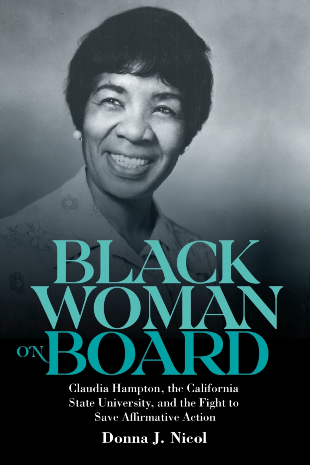 Black Woman on Board Claudia Hampton, the California State University, and the Fight to Save Affirmative Action - (PDF/EPUB Version)