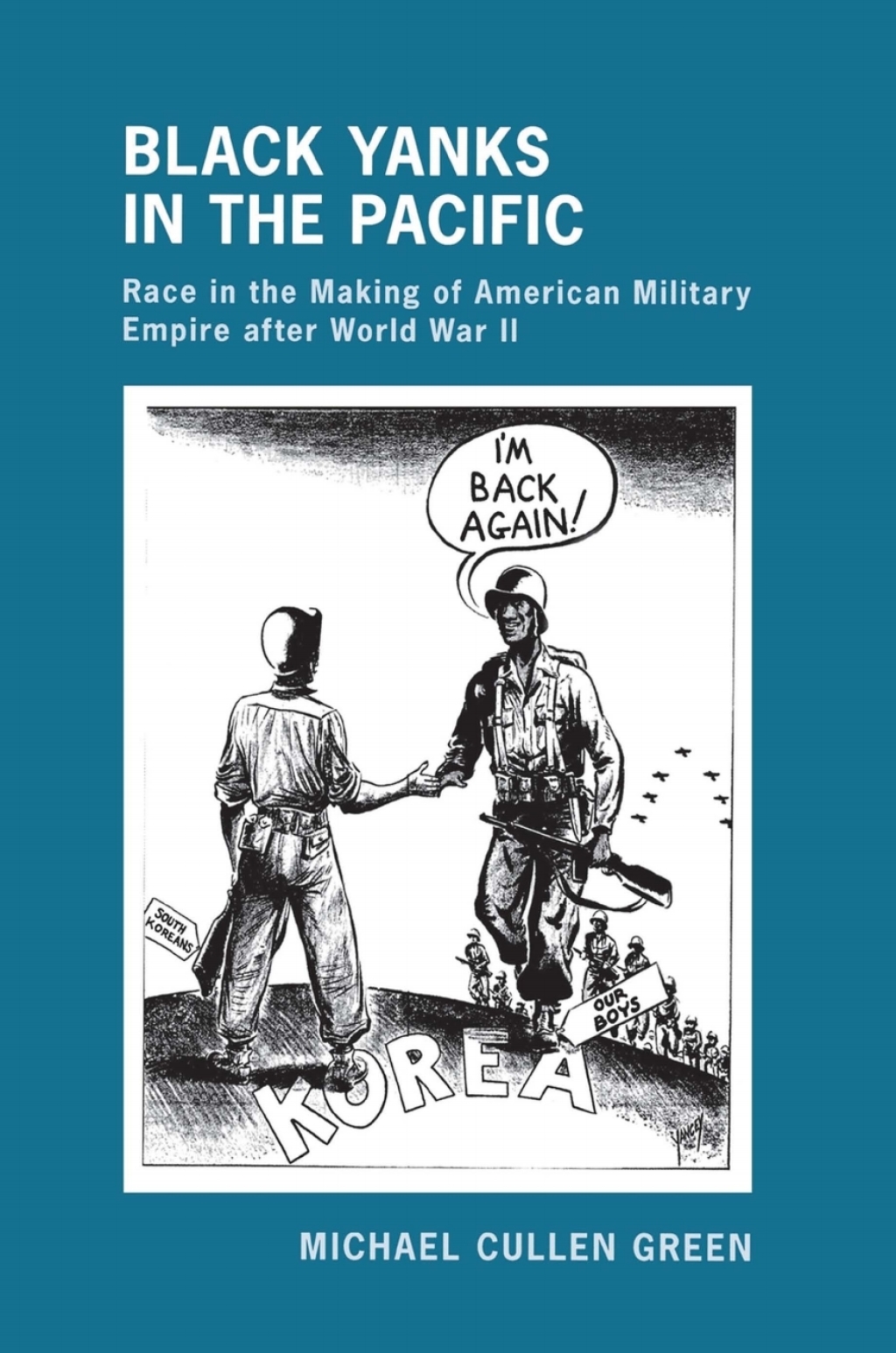 Black Yanks in the Pacific Race in the Making of American Military Empire after World War II â€“ PDF/EPUB Version Downloadable
