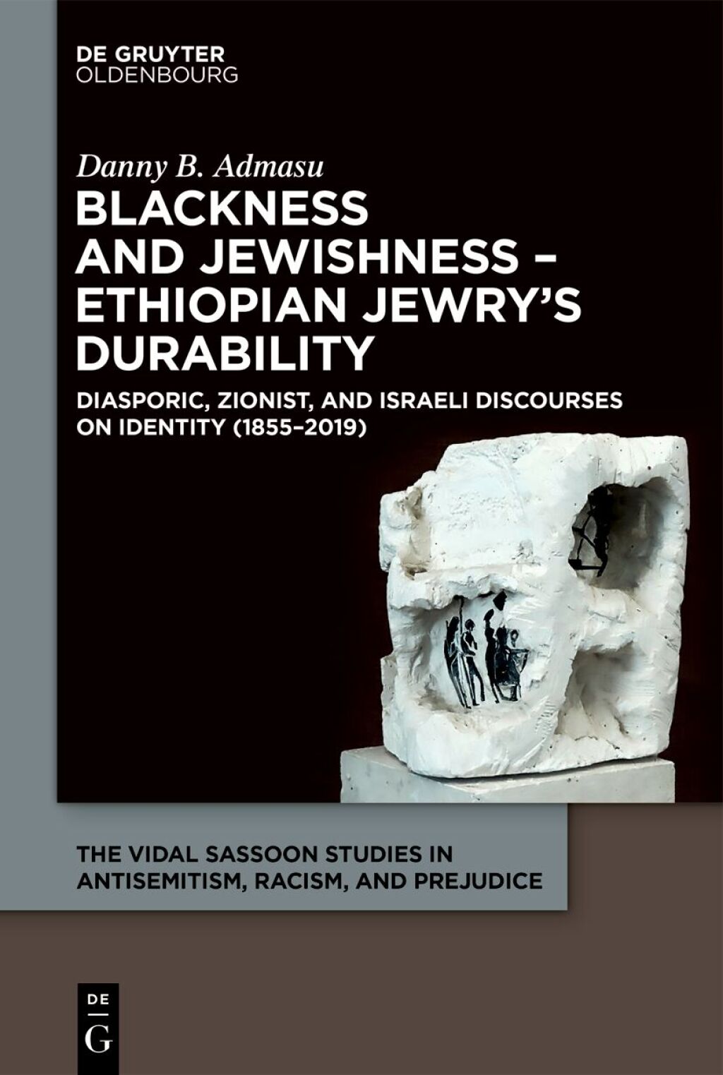Blackness and Jewishness â€“ Ethiopian Jewryâ€™s Durability Diasporic, Zionist, and Israeli Discourses on Identity 1st Edition â€“ PDF/EPUB Version Downloadable