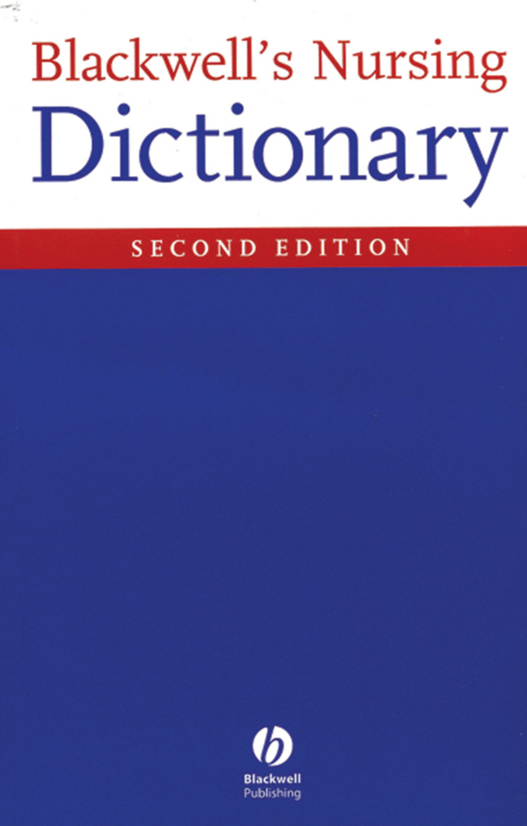 Blackwell's Nursing Dictionary 2nd Edition - (PDF/EPUB Version)