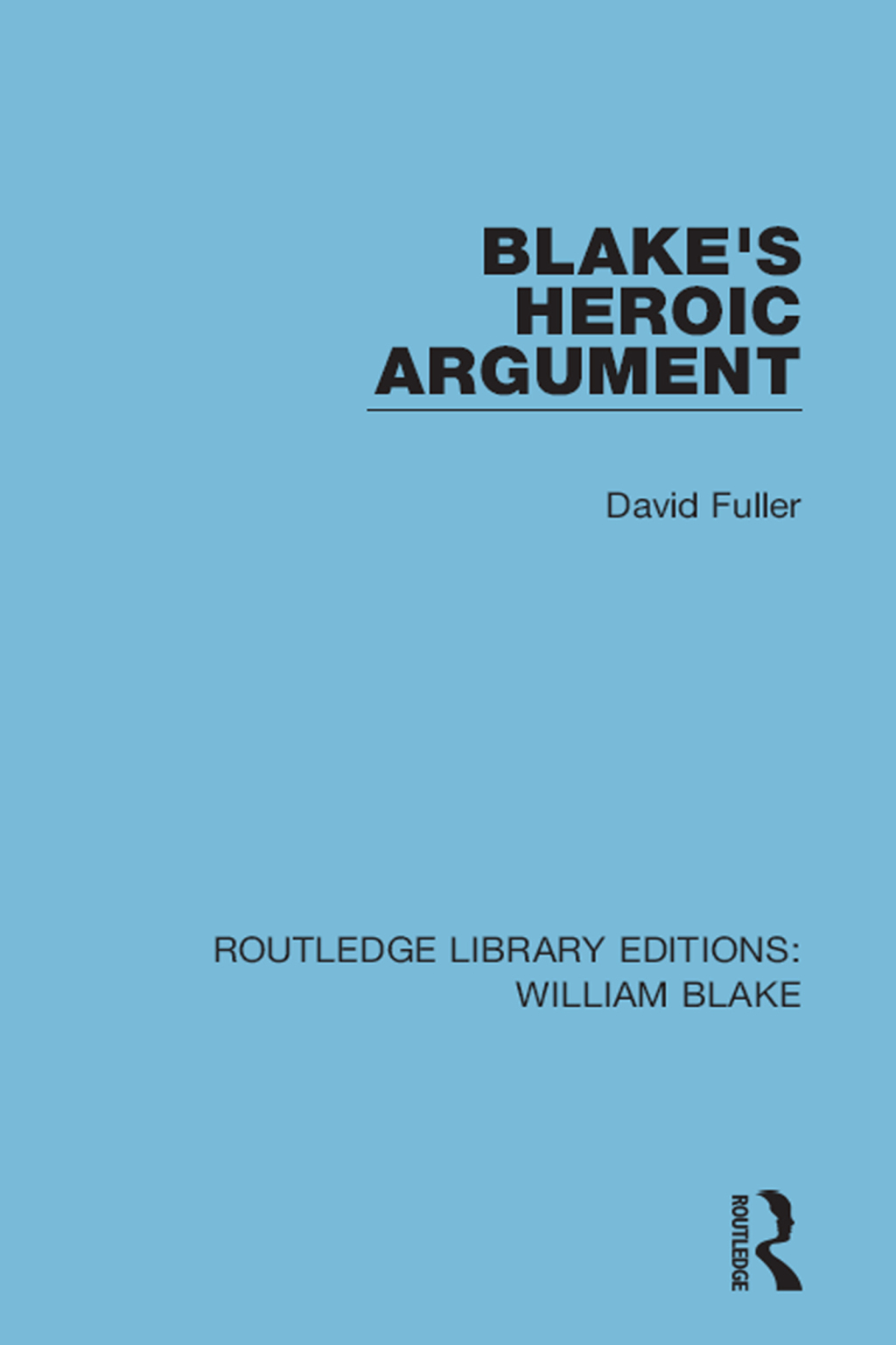 Blake's Heroic Argument 1st Edition â€“ PDF/EPUB Version Downloadable