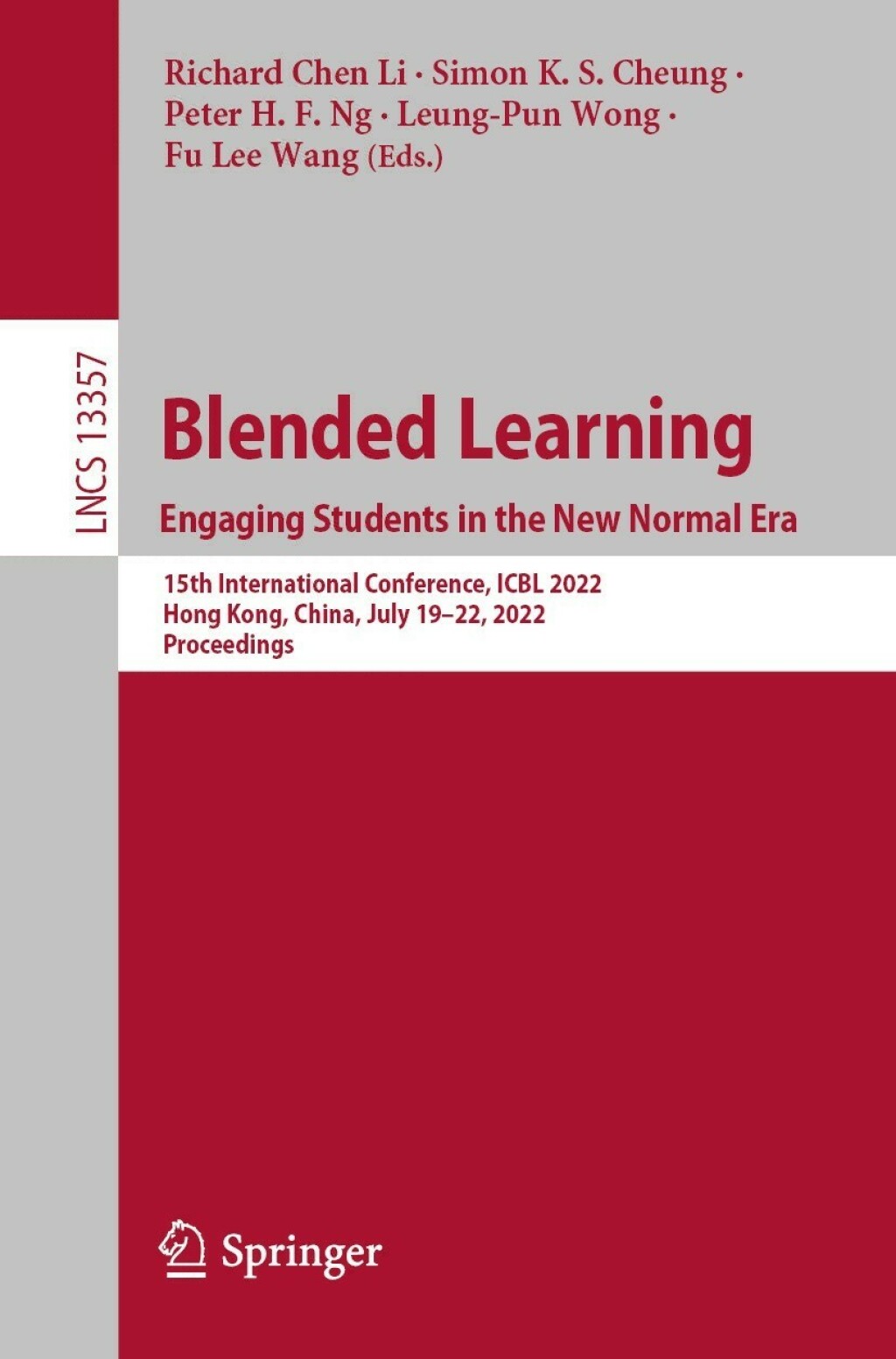 Blended Learning: Engaging Students in the New Normal Era 15th International Conference, ICBL 2022, Hong Kong, China, July 19â€“22, 2022, Proceedings  â€“ PDF/EPUB Version Downloadable