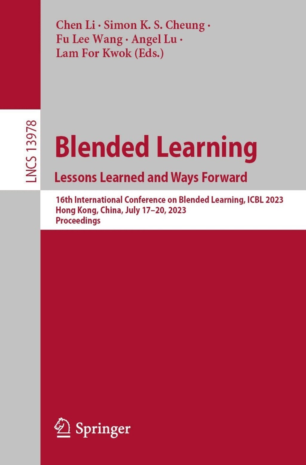 Blended Learning : Lessons Learned and Ways Forward 16th International Conference on Blended Learning, ICBL 2023, Hong Kong, China, July 17-20, 2023, Proceedings  â€“ PDF/EPUB Version Downloadable