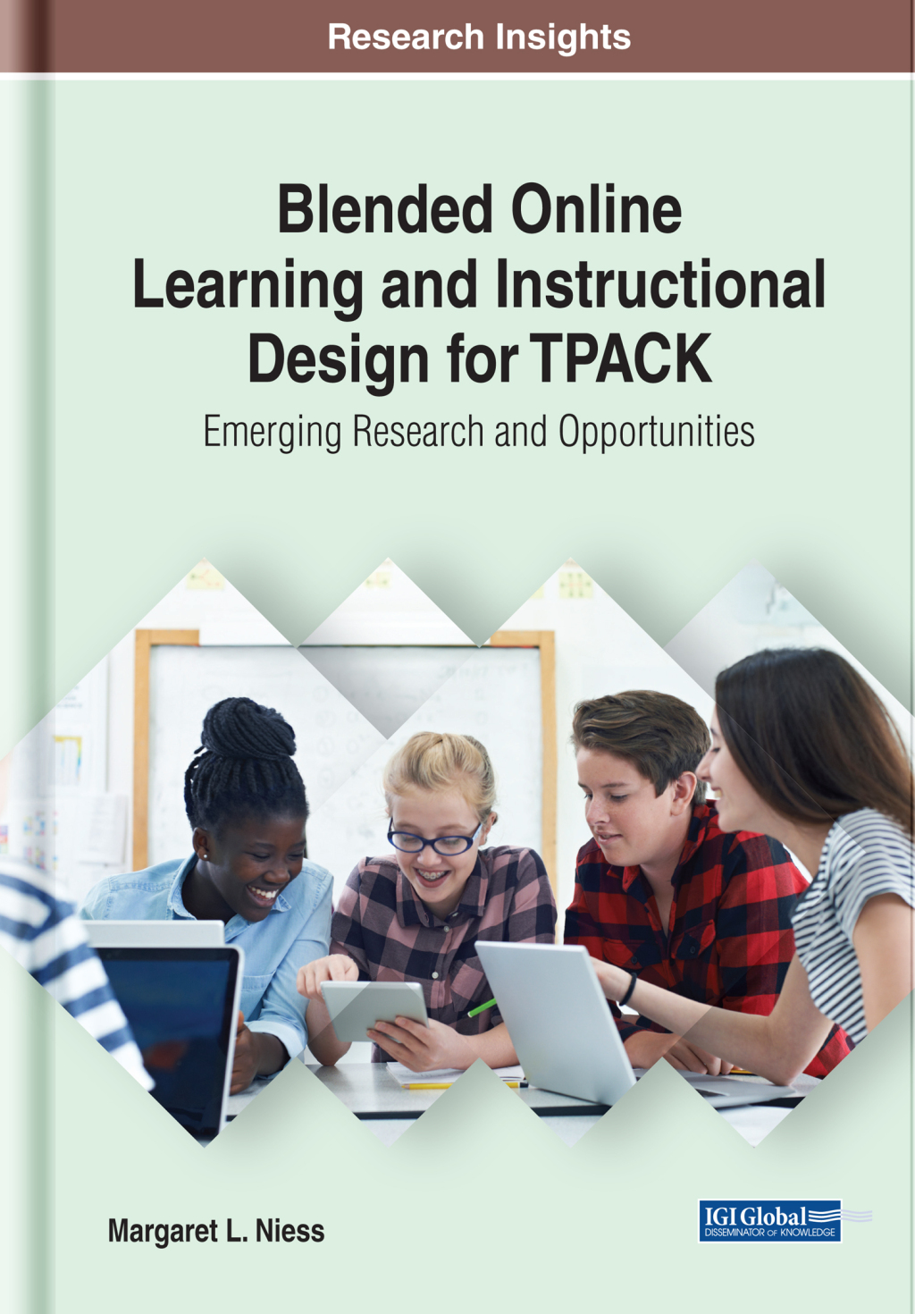 Blended Online Learning and Instructional Design for TPACK: Emerging Research and Opportunities â€“ PDF/EPUB Version Downloadable