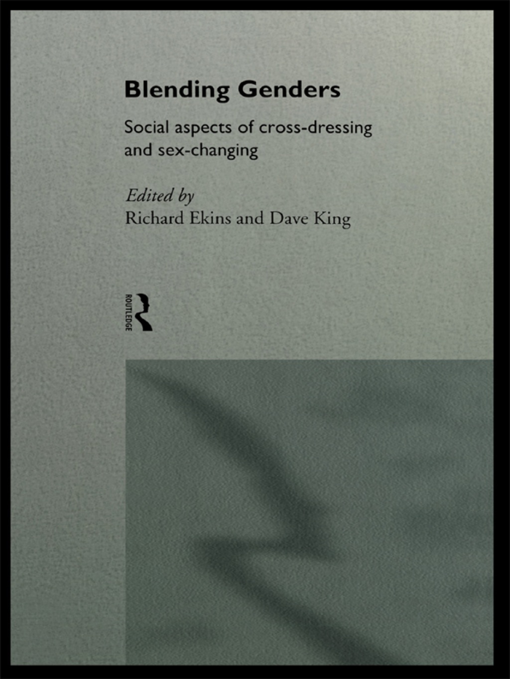 Blending Genders Social Aspects of Cross-Dressing and Sex Changing 1st Edition â€“ PDF/EPUB Version Downloadable