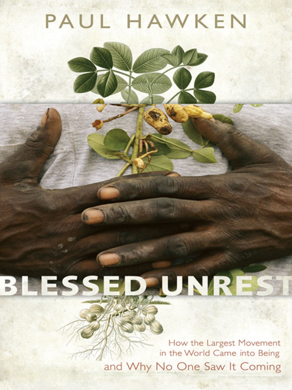 Blessed Unrest How the Largest Social Movement in History Is Restoring Grace, Justice, and Beauty to the World - (PDF/EPUB Version)