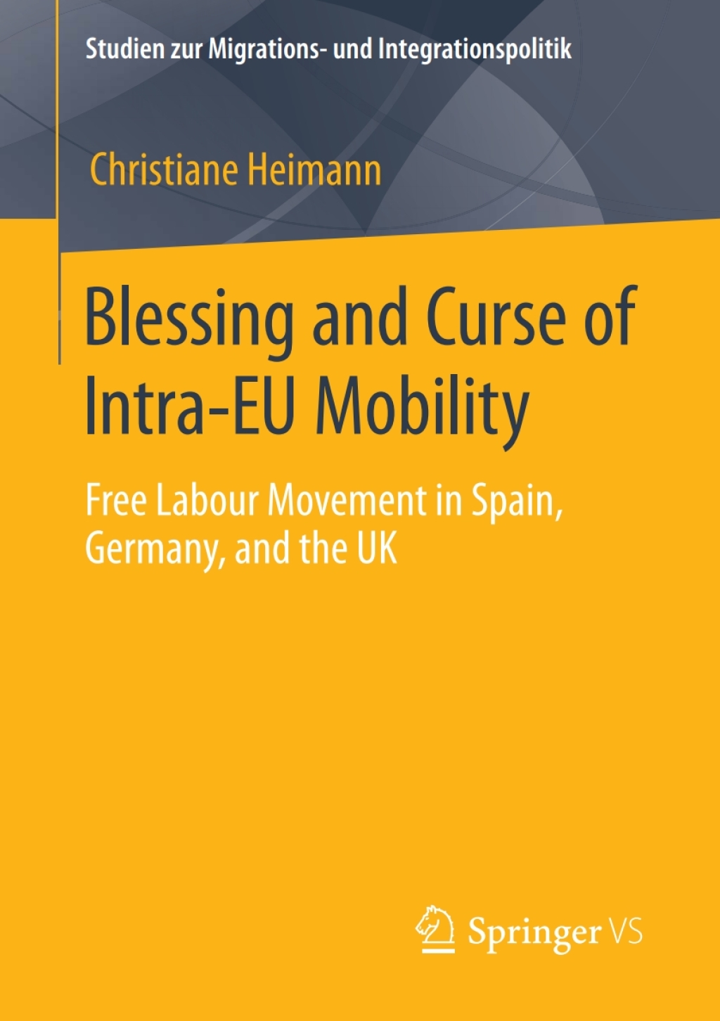 Blessing and Curse of Intra-EU Mobility Free Labour Movement in Spain, Germany, and the UK  â€“ PDF/EPUB Version Downloadable