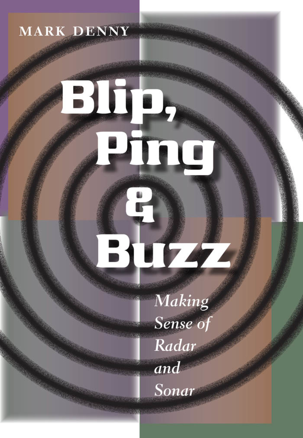 Blip, Ping, and Buzz Making Sense of Radar and Sonar - (PDF/EPUB Version)