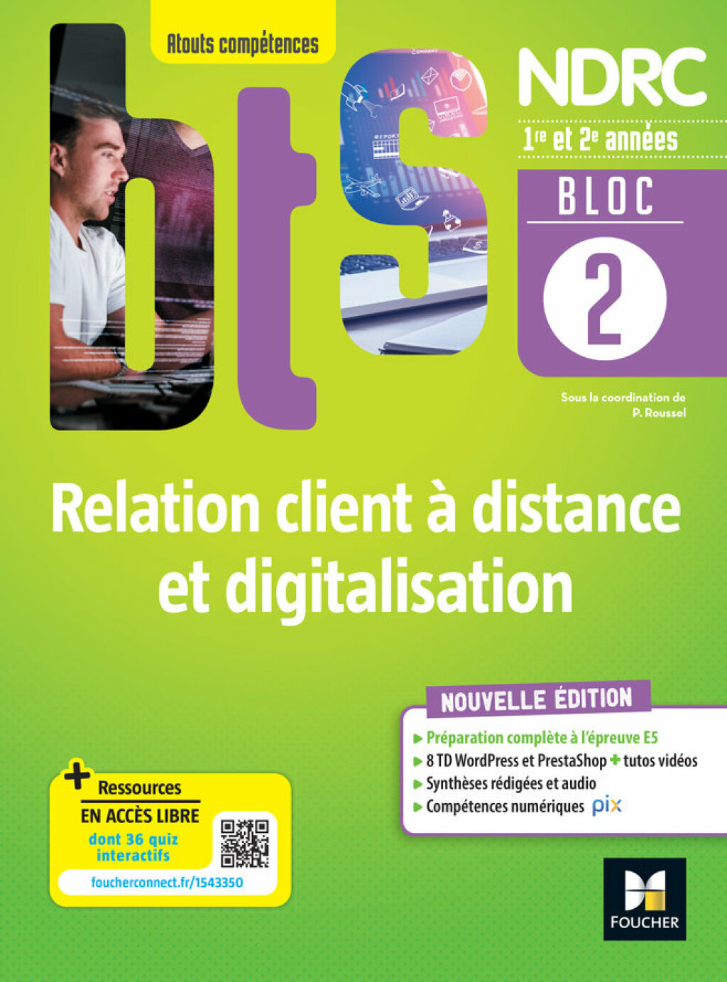 BLOC 2 - Relation client Ã  distance et digitalisation - BTS NDRC 1re & 2e annÃ©es - Ã‰d.2022 Epub FXL - (PDF/EPUB Version)