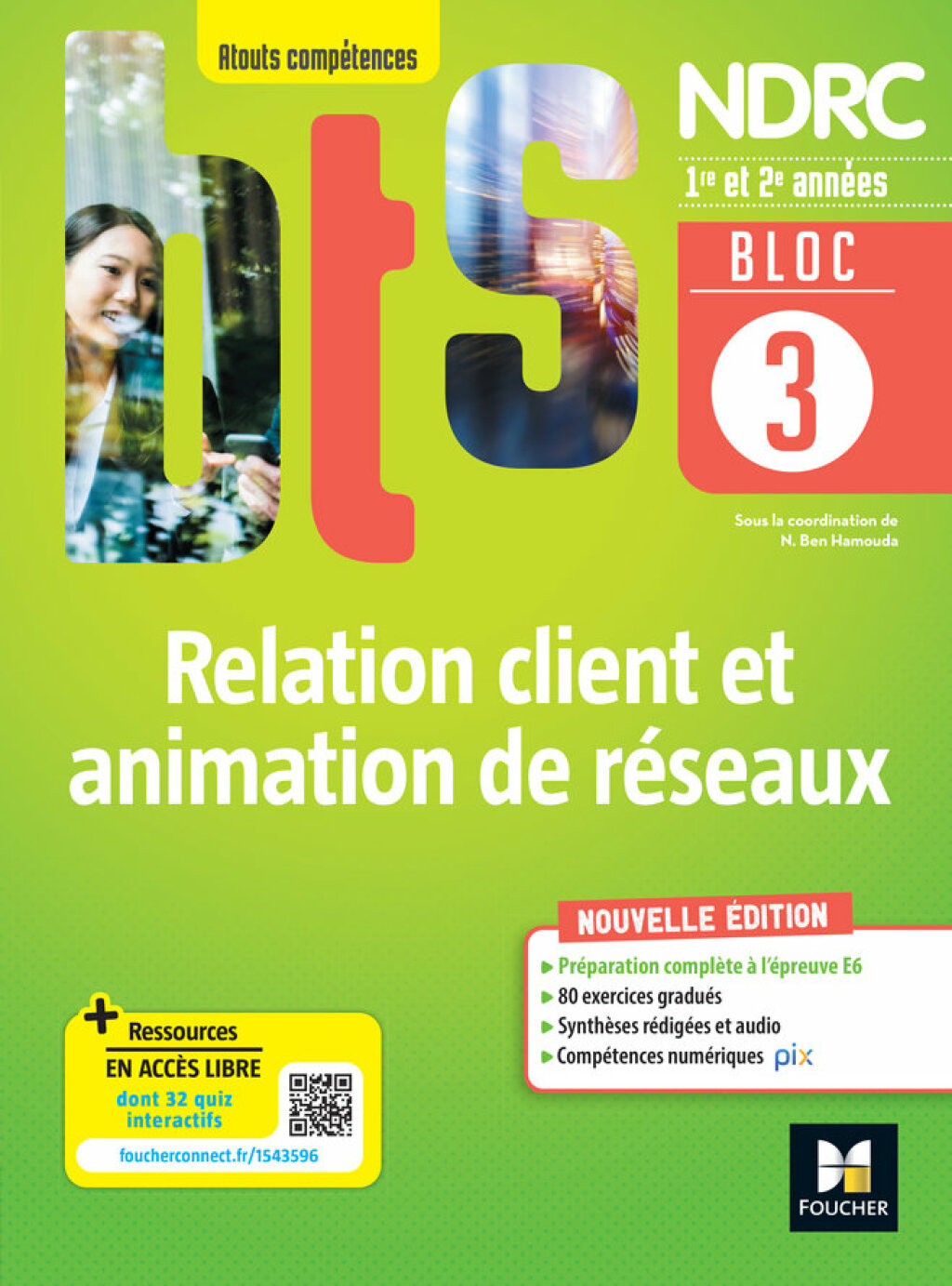 BLOC 3 - Relation client et animation de rÃ©seaux - BTS NDRC 1re & 2e annÃ©es - Ã‰d.2022 Epub FXL - (PDF/EPUB Version)