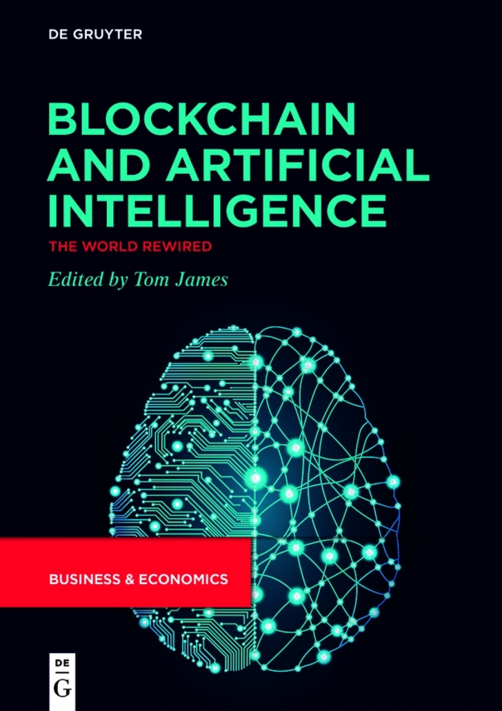 Blockchain and Artificial Intelligence The World Rewired 1st Edition â€“ PDF/EPUB Version Downloadable
