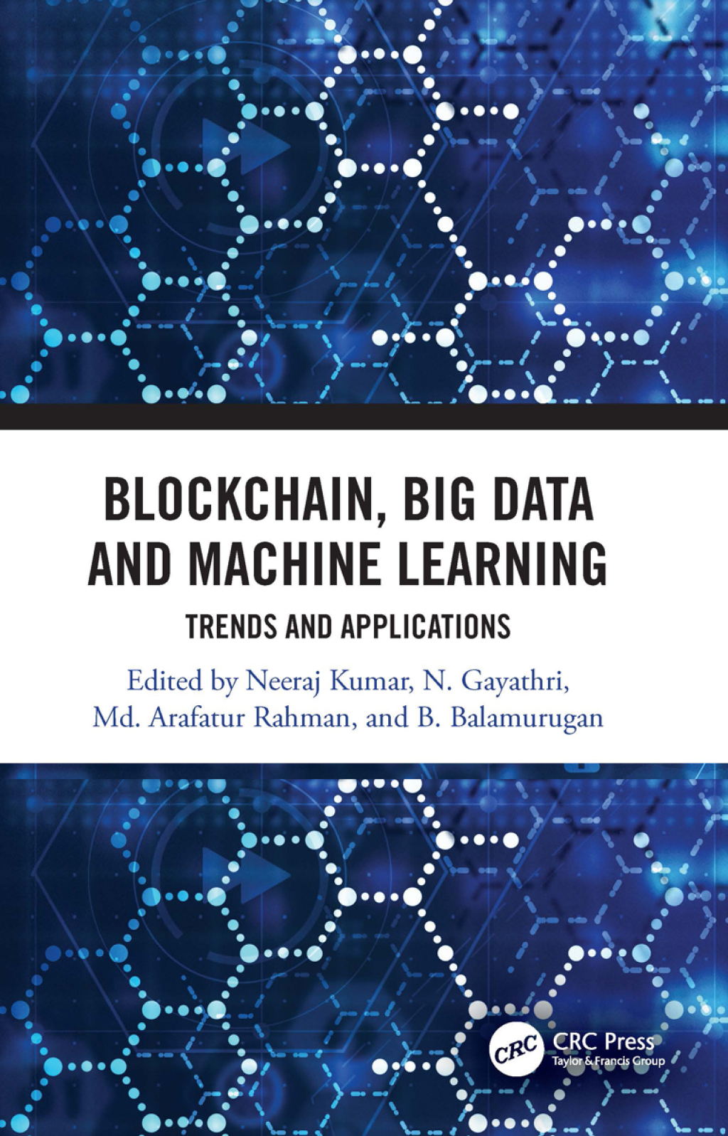 Blockchain, Big Data and Machine Learning Trends and Applications 1st Edition â€“ PDF/EPUB Version Downloadable