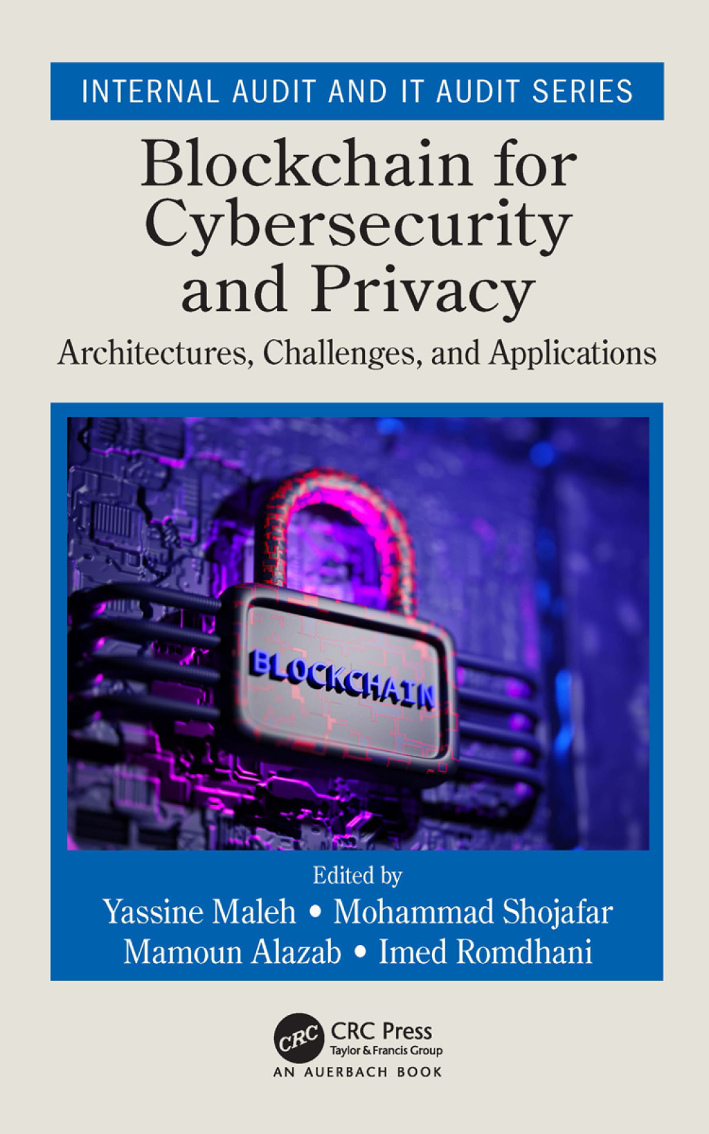 Blockchain for Cybersecurity and Privacy Architectures, Challenges, and Applications 1st Edition â€“ PDF/EPUB Version Downloadable
