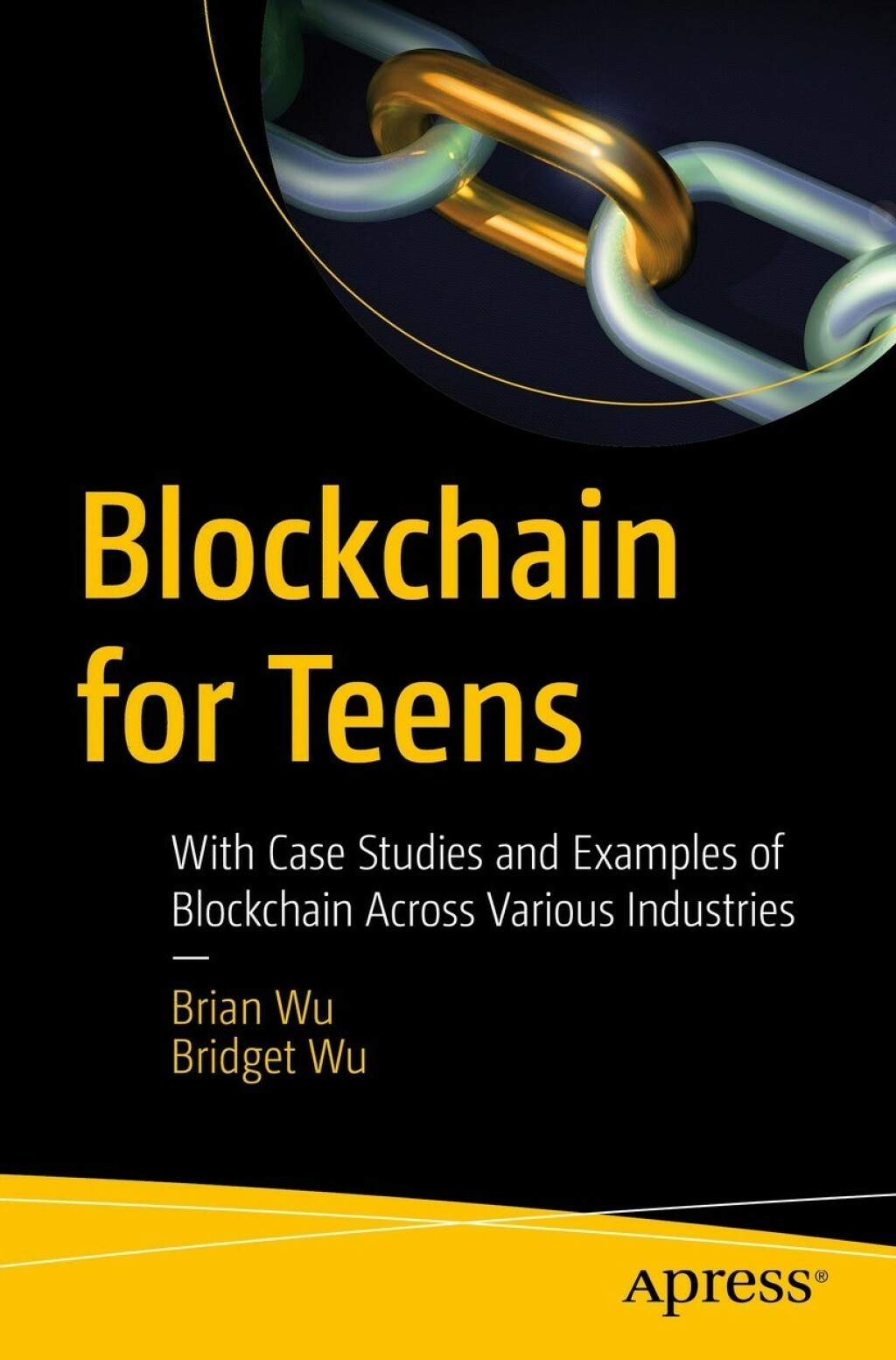 Blockchain for Teens With Case Studies and Examples of Blockchain Across Various Industries  â€“ PDF/EPUB Version Downloadable
