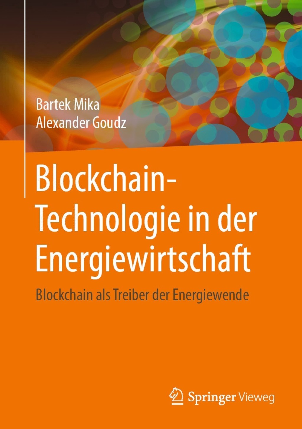 Blockchain-Technologie in der Energiewirtschaft Blockchain als Treiber der Energiewende  â€“ PDF/EPUB Version Downloadable
