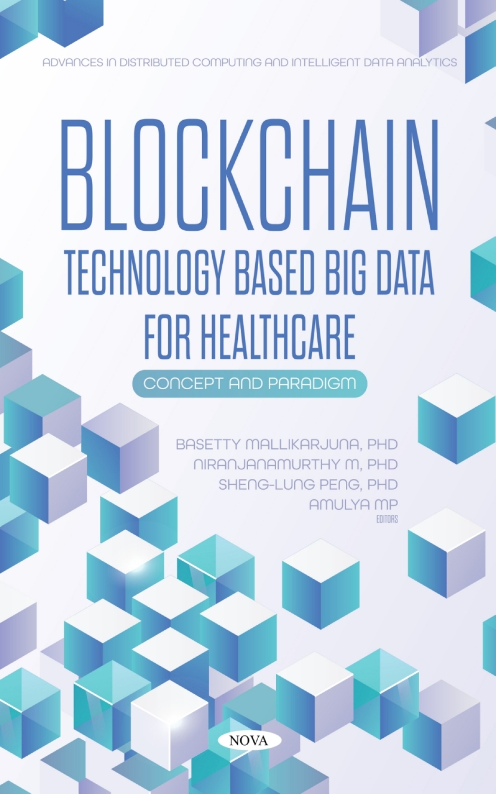 Blockchain Technology Based Big Data for Healthcare: Concept and Paradigm â€“ PDF/EPUB Version Downloadable