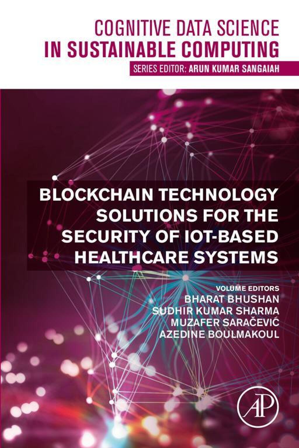 Blockchain Technology Solutions for the Security of IoT-Based Healthcare Systems 1st Edition â€“ PDF/EPUB Version Downloadable