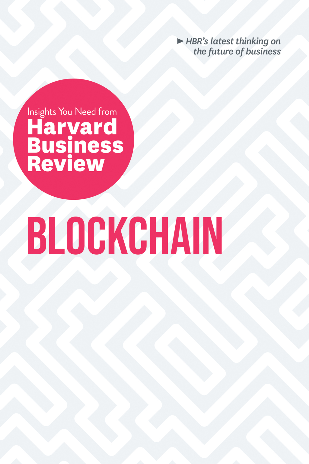 Blockchain The Insights You Need from Harvard Business Review - (PDF/EPUB Version)