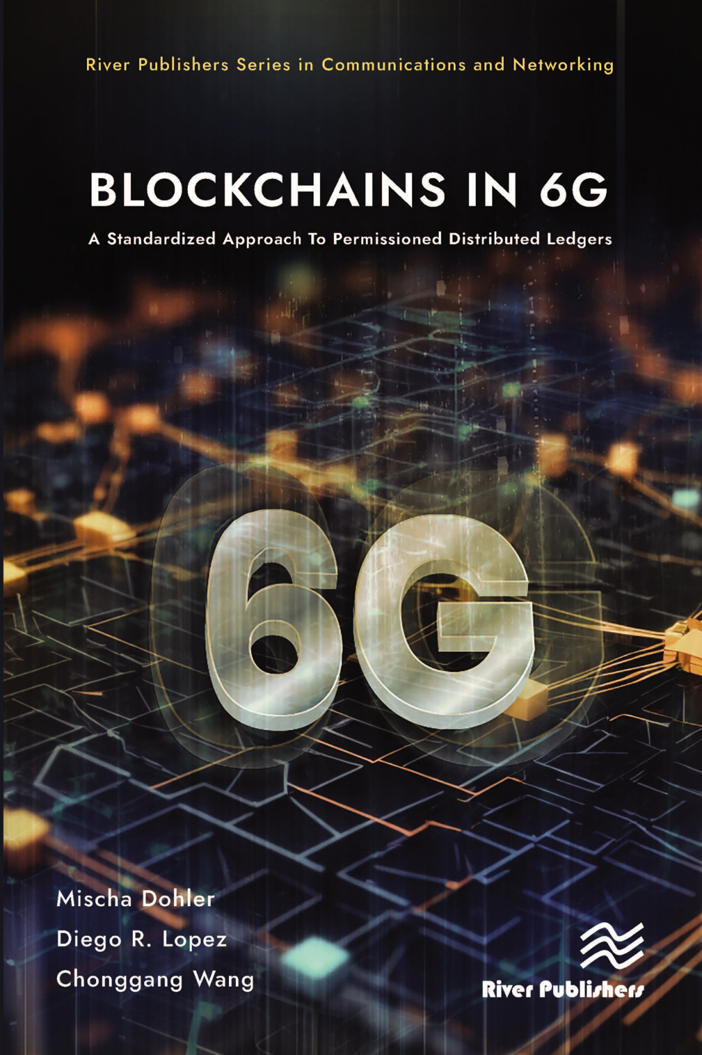 Blockchains in 6G A Standardized Approach To Permissioned Distributed Ledgers 1st Edition â€“ PDF/EPUB Version Downloadable
