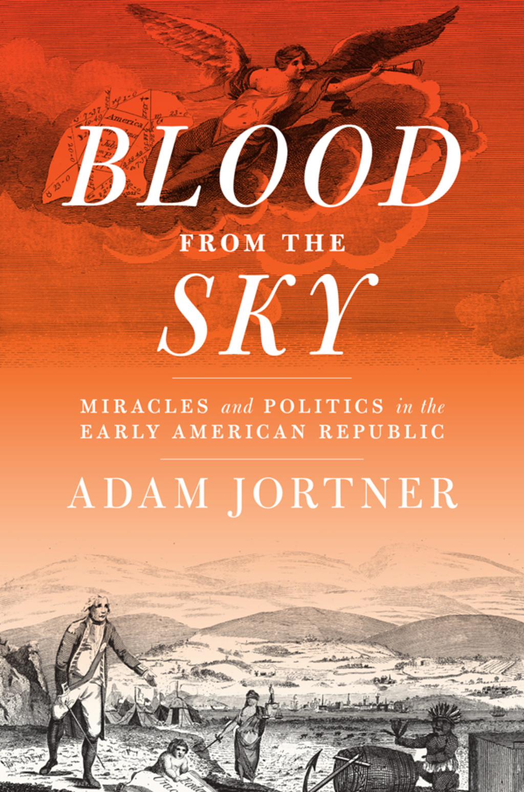 Blood from the Sky Miracles and Politics in the Early American Republic  â€“ PDF/EPUB Version Downloadable