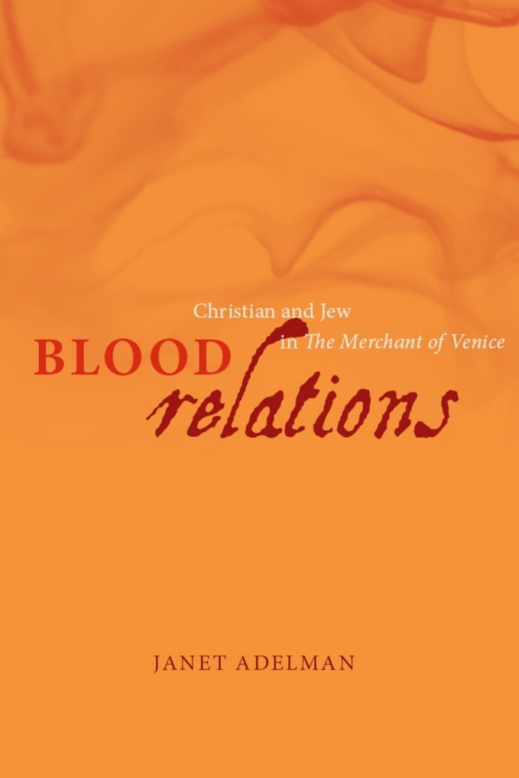 Blood Relations Christian and Jew in The Merchant of Venice 1st Edition â€“ PDF/EPUB Version Downloadable