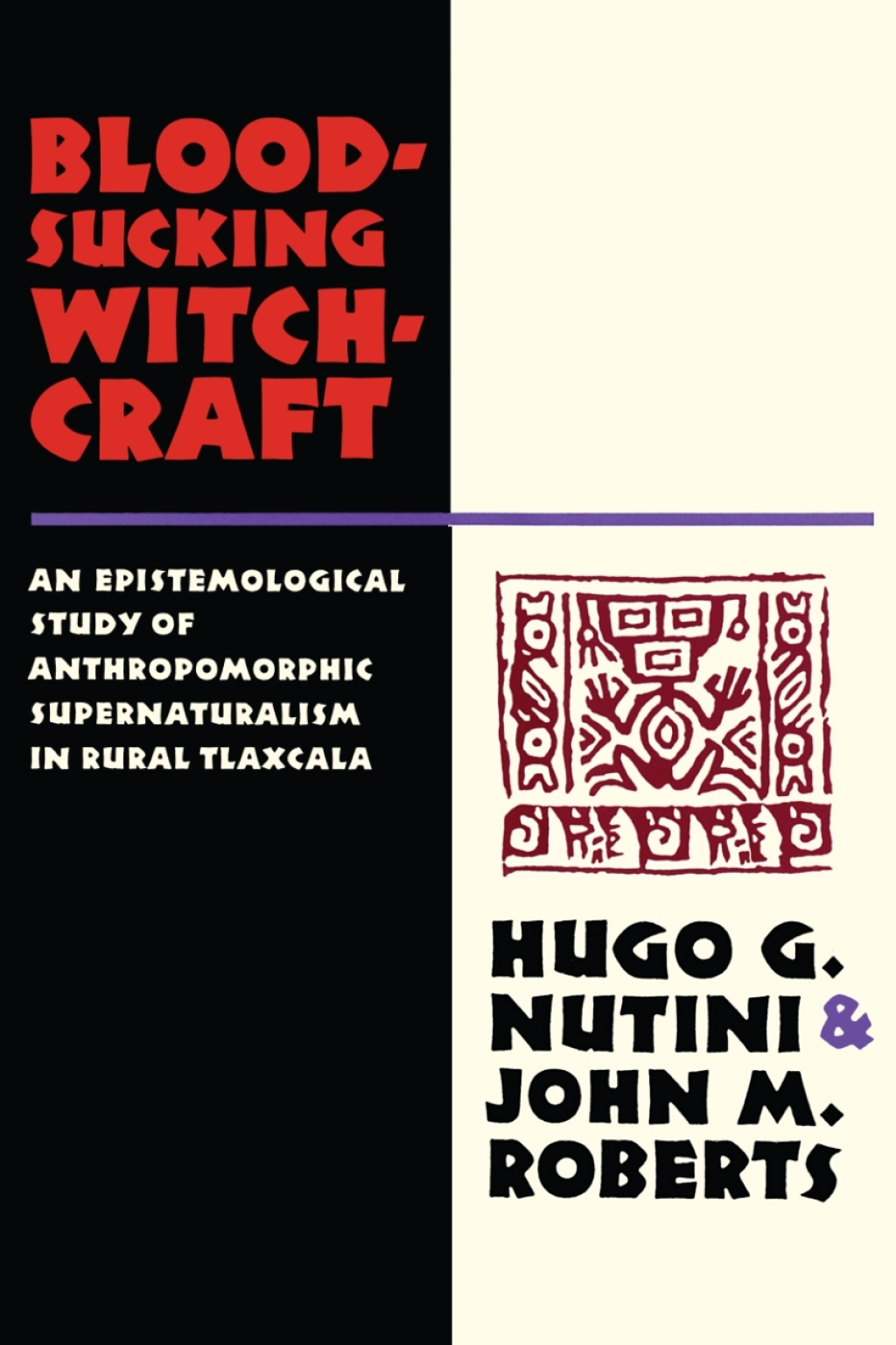 Bloodsucking Witchcraft An Epistemological Study of Anthropomorphic Supernaturalism in Rural Tlaxcala  â€“ PDF/EPUB Version Downloadable