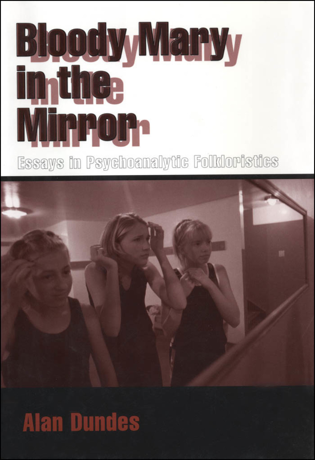 Bloody Mary in the Mirror Essays in Psychoanalytic Folkloristics - (PDF/EPUB Version)