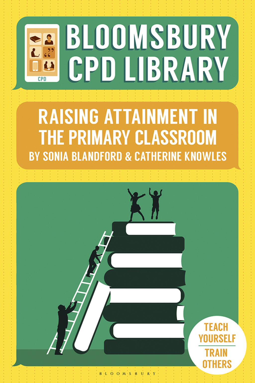 Bloomsbury CPD Library: Raising Attainment in the Primary Classroom 1st Edition - (PDF/EPUB Version)