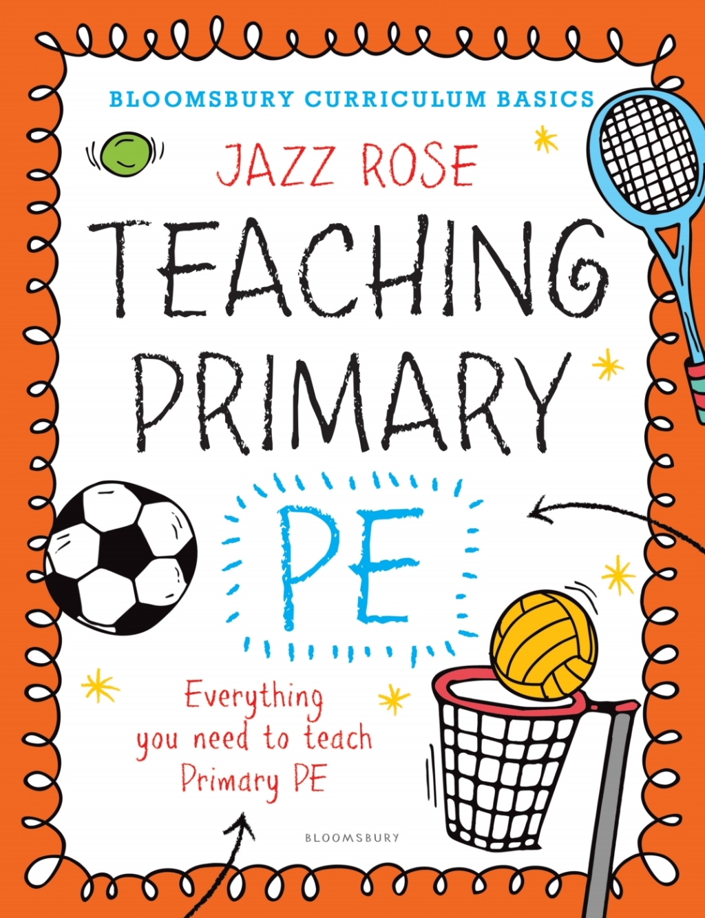 Bloomsbury Curriculum Basics: Teaching Primary PE Everything you need to teach Primary PE 1st Edition - (PDF/EPUB Version)