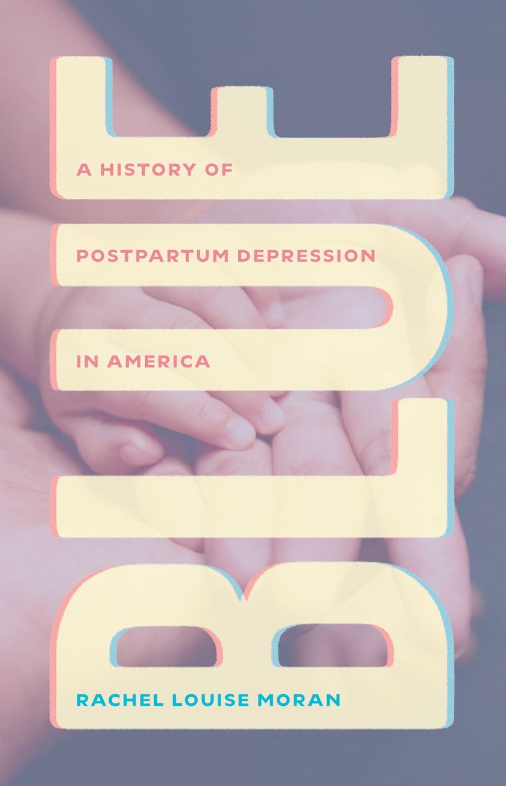 Blue A History of Postpartum Depression in America - (PDF/EPUB Version)