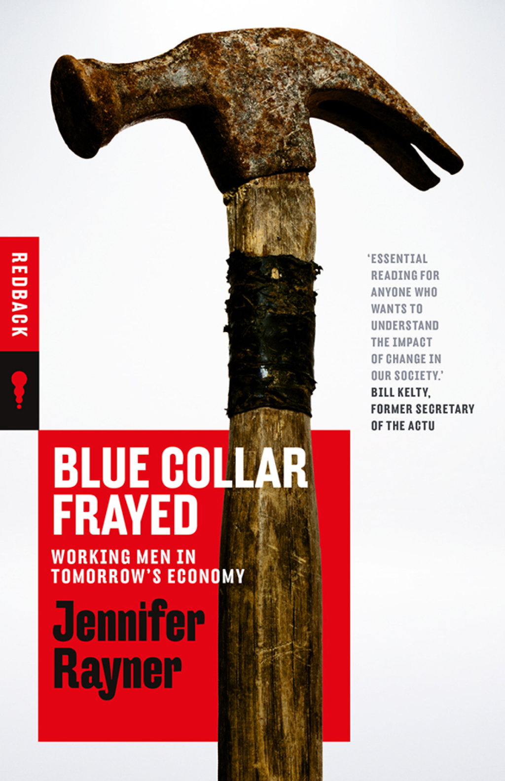 Blue Collar Frayed Working Men in Tomorrowâ€™s Economy - (PDF/EPUB Version)