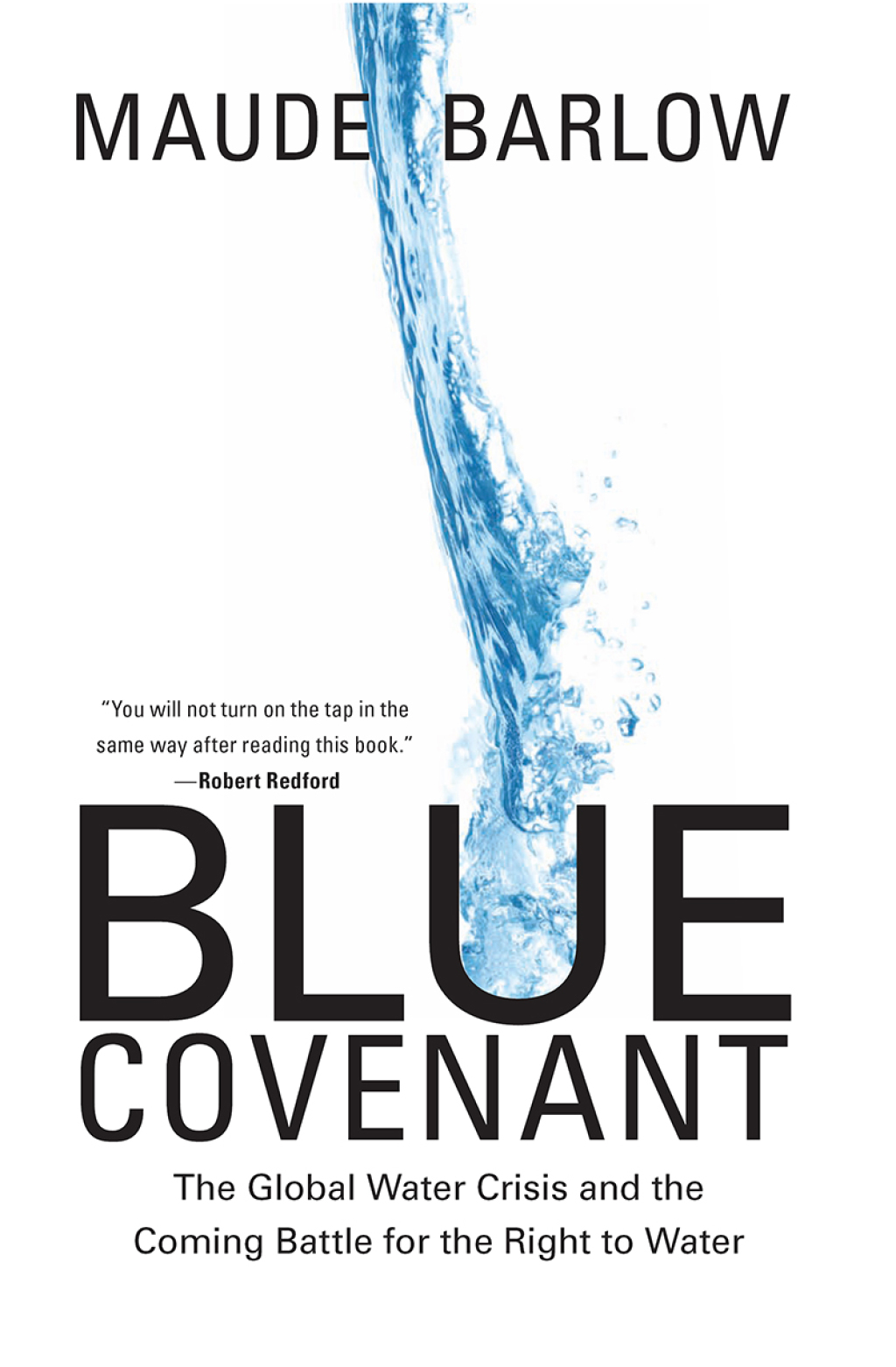 Blue Covenant The Global Water Crisis and the Coming Battle for the Right to Water - (PDF/EPUB Version)