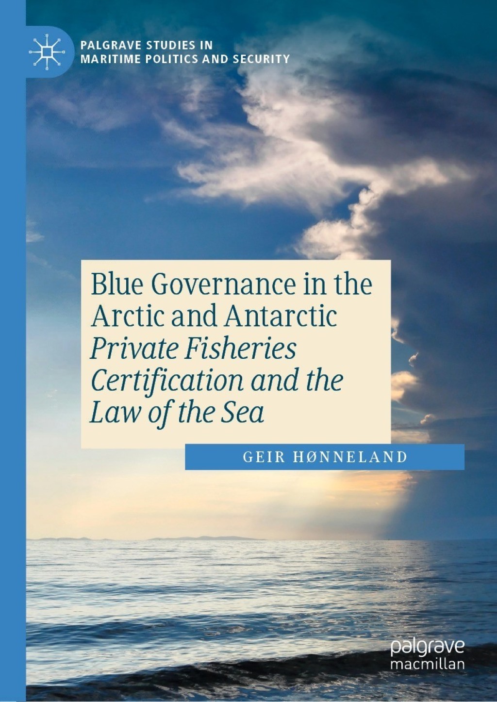 Blue Governance in the Arctic and Antarctic Private Fisheries Certification and the Law of the Sea  â€“ PDF/EPUB Version Downloadable