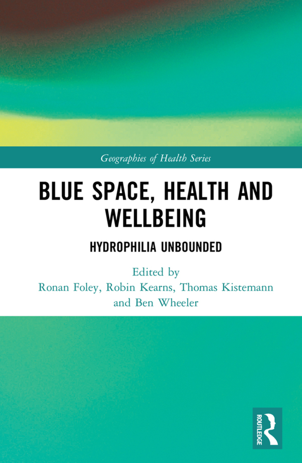 Blue Space, Health and Wellbeing Hydrophilia Unbounded 1st Edition â€“ PDF/EPUB Version Downloadable