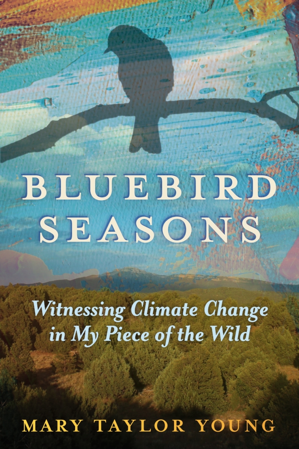 Bluebird Seasons Witnessing Climate Change in My Piece of the Wild - (PDF/EPUB Version)